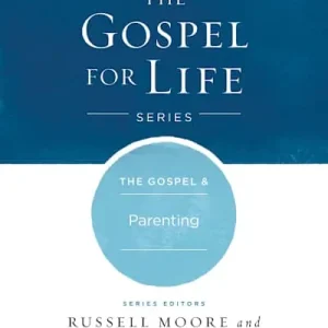 Seasonal Sale eBook - The Gospel & Parenting