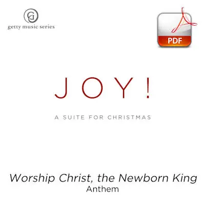Today Only Worship Christ, the Newborn King - Downloadable Anthem (Min. 10)