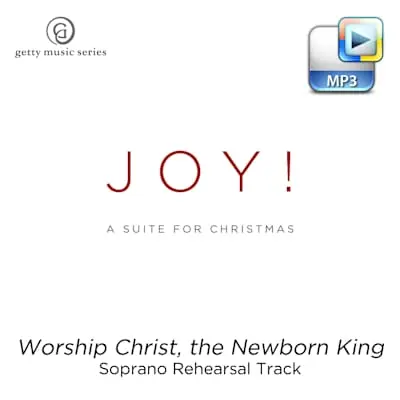Worship Christ, the Newborn King - Downloadable Soprano Rehearsal Track Brand New