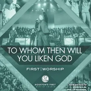 To Whom Then Will You Liken God? - Downloadable Lyric File Low Price