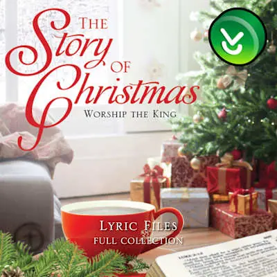 The Story of Christmas - Downloadable Lyric Files (FULL COLLECTION) Premium