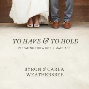 High Quality To Have and To Hold - Bible Study Book