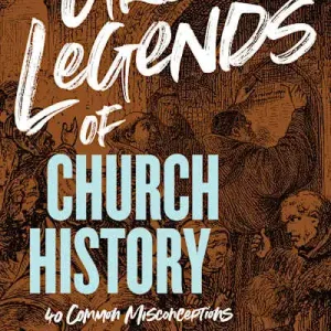 Urban Legends of Church History Seasonal Sale