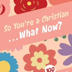Special Discount eBook - So You're a Christian . . . What Now?