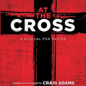 At the Cross - Choral Book (Min. 10) Seasonal Sale