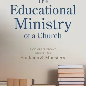 Original The Educational Ministry of a Church, Second Edition