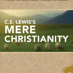 Shepherd's Notes: C.S. Lewis's Mere Christianity Place Order