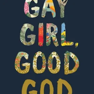 Editor’s Pick Gay Girl, Good God