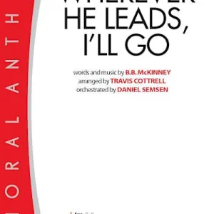 Wherever He Leads I'll Go - Downloadable Anthem (Min. 10) Instant Buy