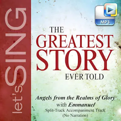 Angels from the Realms of Glory (Emmanuel) - Downloadable Split-Track Accompaniment Track (No Narration) Exclusive