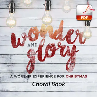 Wonder and Glory - Downloadable Choral Book (Min. 10) Fresh Stock