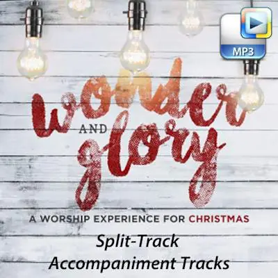 Wonder and Glory - Downloadable Split-Track Accompaniment Tracks (FULL ALBUM) Place Order