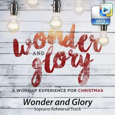 Wonder and Glory - Downloadable Soprano Rehearsal Track Fan Favorite