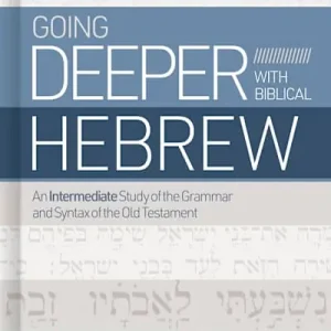 Going Deeper with Biblical Hebrew Discount