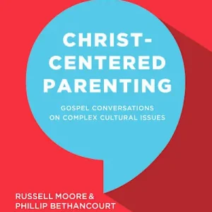 eBook - Christ-Centered Parenting - Bible Study Book Same Day Shipping