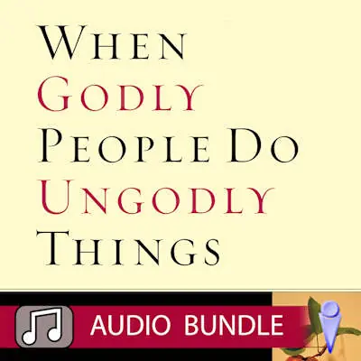 When Godly People Do Ungodly Things - Audio Bundle Original