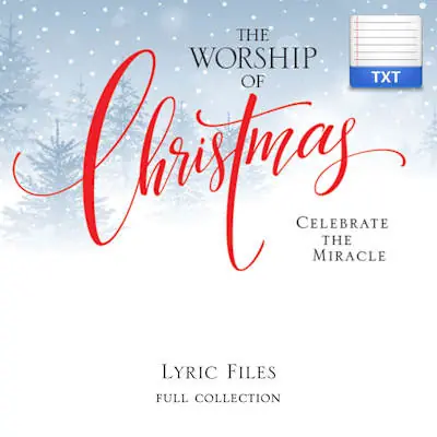 The Worship of Christmas - Downloadable Lyric Files (FULL COLLECTION) Final Sale