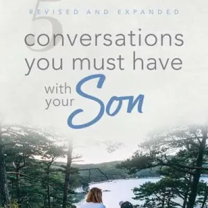 eBook - 5 Conversations You Must Have with Your Son, Revised and Expanded Edition Viral