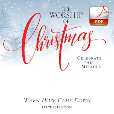 When Hope Came Down - Downloadable Orchestration One Day Deal