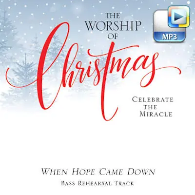 When Hope Came Down - Downloadable Bass Rehearsal Track Limited Time