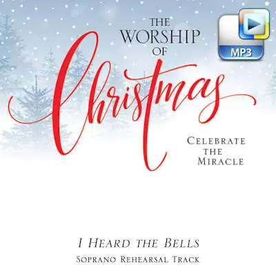 Worldwide Shipping I Heard the Bells - Downloadable Soprano Rehearsal Track