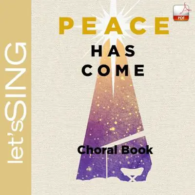 Peace Has Come - Downloadable Choral Book (Min. 10) Seasonal Sale