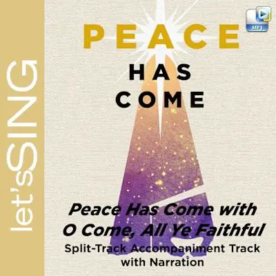 Worldwide Shipping Peace Has Come with O Come, All Ye Faithful - Downloadable Split-Track Accompaniment Track with Narration