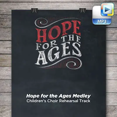 Viral Hope for the Ages Medley - Downloadable Children's Choir Rehearsal Track