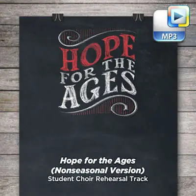 Viral Hope for the Ages (Nonseasonal Version) - Downloadable Student Choir Rehearsal Track
