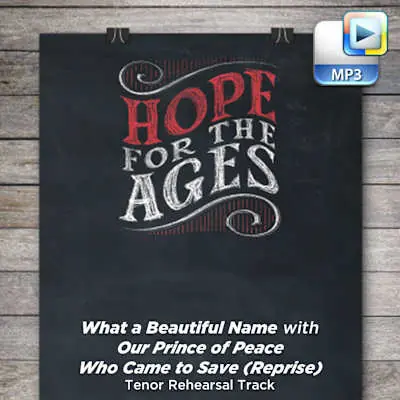 What a Beautiful Name with Our Prince of Peace Who Came to Save (Reprise) - Downloadable Tenor Rehearsal Track Weekend Sale