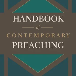 Handbook of Contemporary Preaching Editor’s Pick
