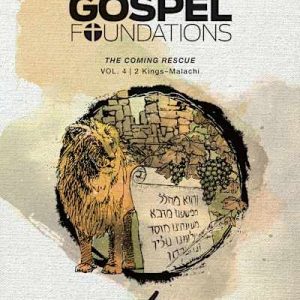 Gospel Foundations for Students: Volume 4 - The Coming Rescue Exclusive