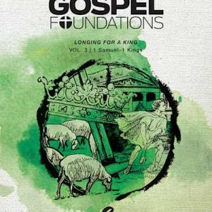 eBook - Gospel Foundations for Students: Volume 3 – Longing for a King-ebook Last Chance
