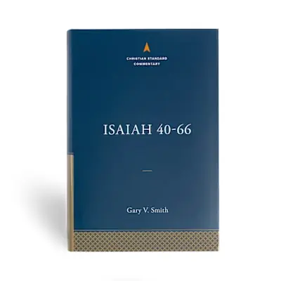 Isaiah 40-66: The Christian Standard Commentary Save Now