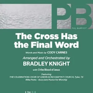 The Cross Has the Final Word - Downloadable Soprano Rehearsal Track Free Returns