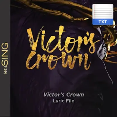 Secure Checkout Victor's Crown - Downloadable Lyric File
