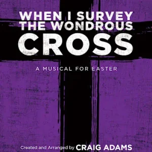 Weekend Sale When I Survey the Wondrous Cross - Choral Book (Min. 10)