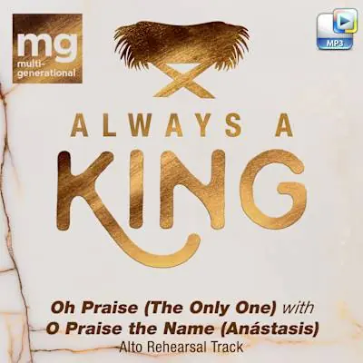 Top Pick Oh Praise (the Only One) with O Praise the Name (Anástasis) - Downloadable Alto Rehearsal Track