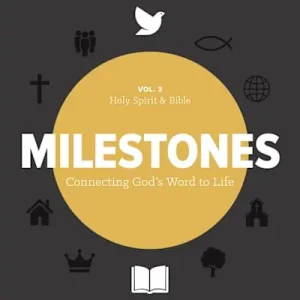 Milestones: Volume 3 - Holy Spirit & Bible Premium