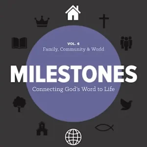 Milestones: Volume 6 - Family, Community & World Final Sale