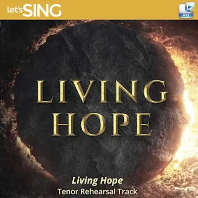 Secure Checkout Living Hope - Downloadable Tenor Rehearsal Track