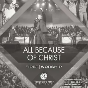 All Because of Christ - Downloadable Anthem (Min. 10) Shop Now