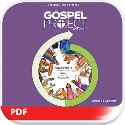 The Gospel Project: Home Edition Digital Kindergarten - 2nd Grade Workbook Semester 3 Fresh Stock