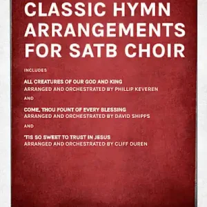Three Classic Hymn Arrangements for SATB Choir - Downloadable Soprano Rehearsal Tracks Exclusive Offer