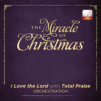 Trusted Brand I Love the Lord with Total Praise - Downloadable Orchestration