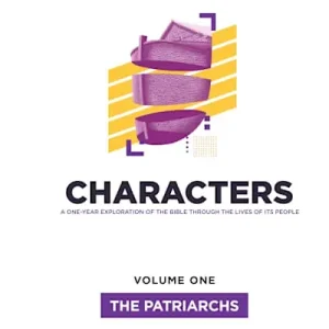 Characters Volume 1: The Patriarchs - Teen Study Guide Hot Deal
