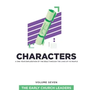 Special Discount eBook - Characters Volume 7: The Early Church Leaders -Teen Study Guide