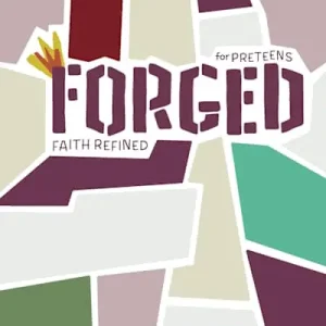 Forged: Faith Refined, Volume 5 Preteen Discipleship Guide Original