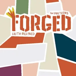 Forged: Faith Refined, Volume 6 Preteen Discipleship Guide Handmade
