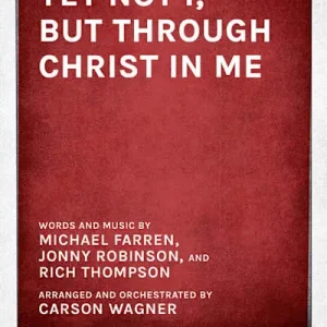 Yet Not I, But Through Christ in Me - Downloadable Tenor Rehearsal Track Fresh Stock